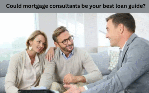 Could mortgage consultants be your best loan guide?