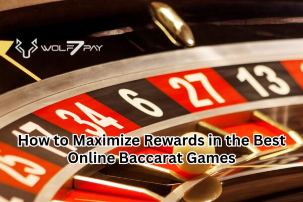 How to Maximize Rewards in the Best Online Baccarat Games