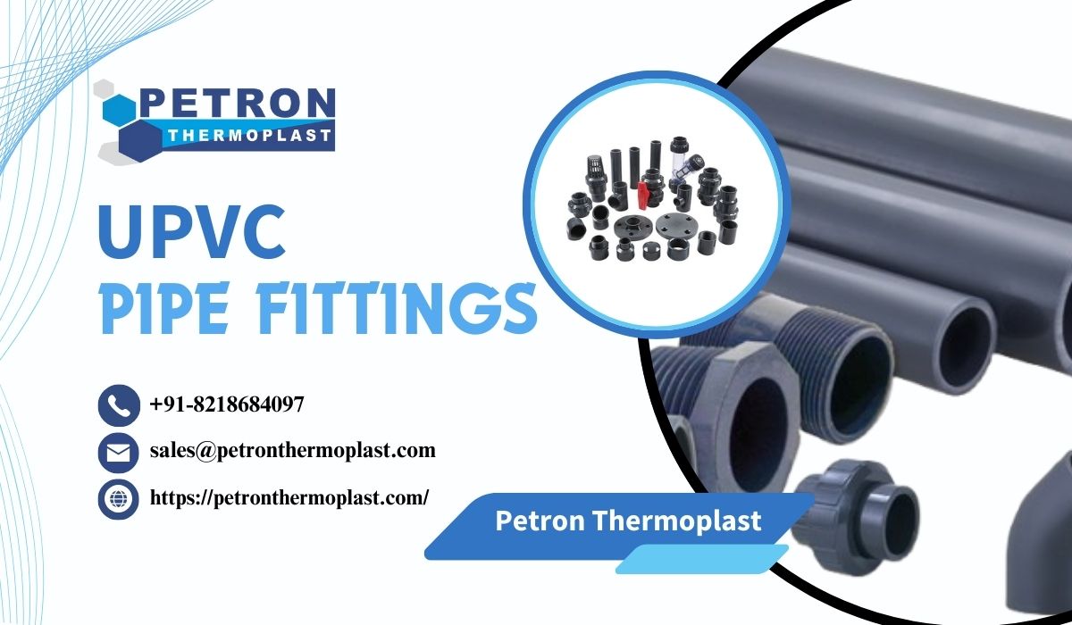 UPVC Pipe Fittings – Cost Effective Piping Solutions
