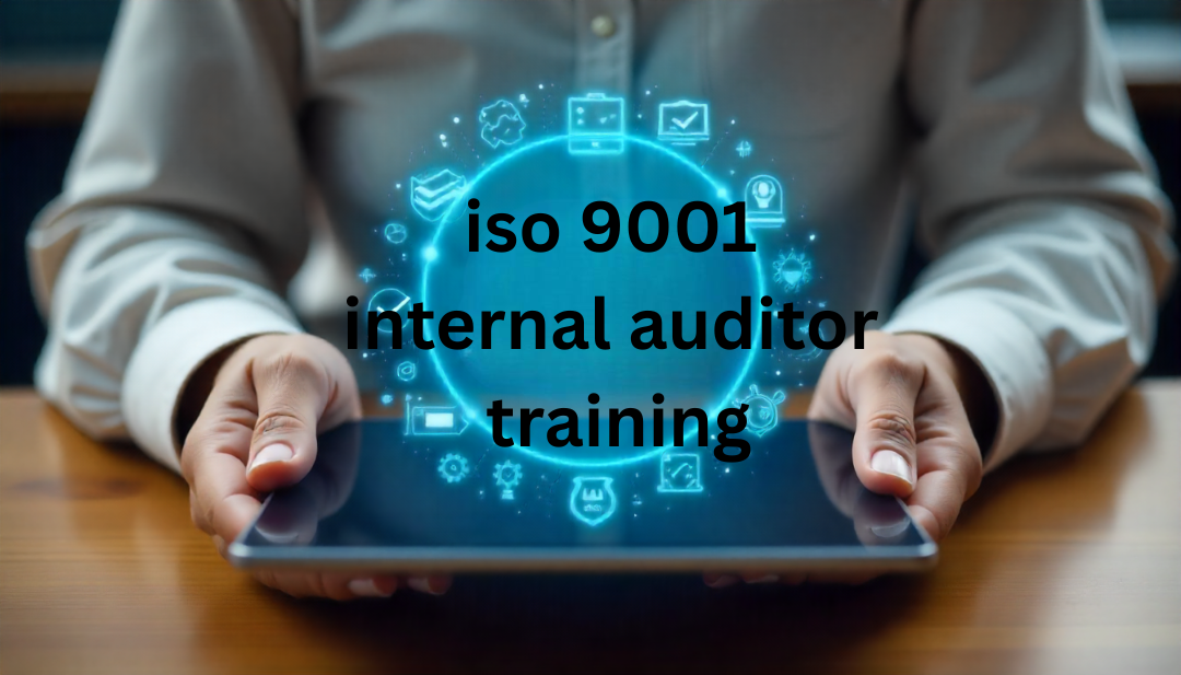 iso 9001 internal auditor training