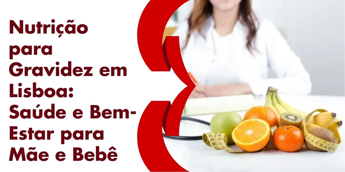 Nutrição para gravidez em Lisboa