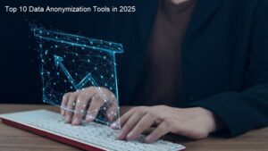 Top 10 Data Anonymization Tools in 2025