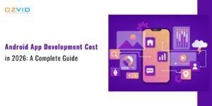 Android App Development Cost in 2026 A Complete Guide