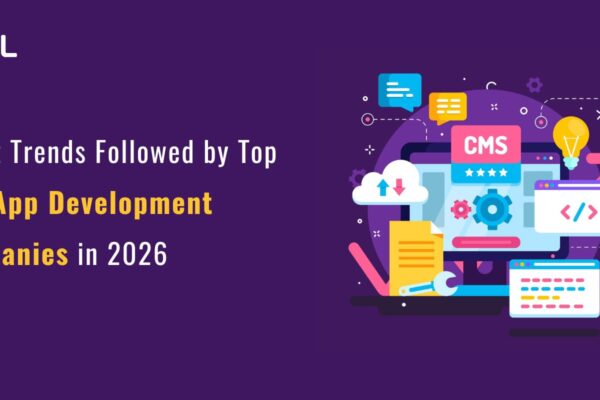Latest Trends Followed by Top Web App Development Companies in 2026