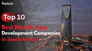 Mobile App Development Companies in Saudi Arabia