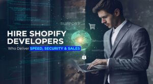Hire Shopify Developers Who Deliver Speed, Security & Sales