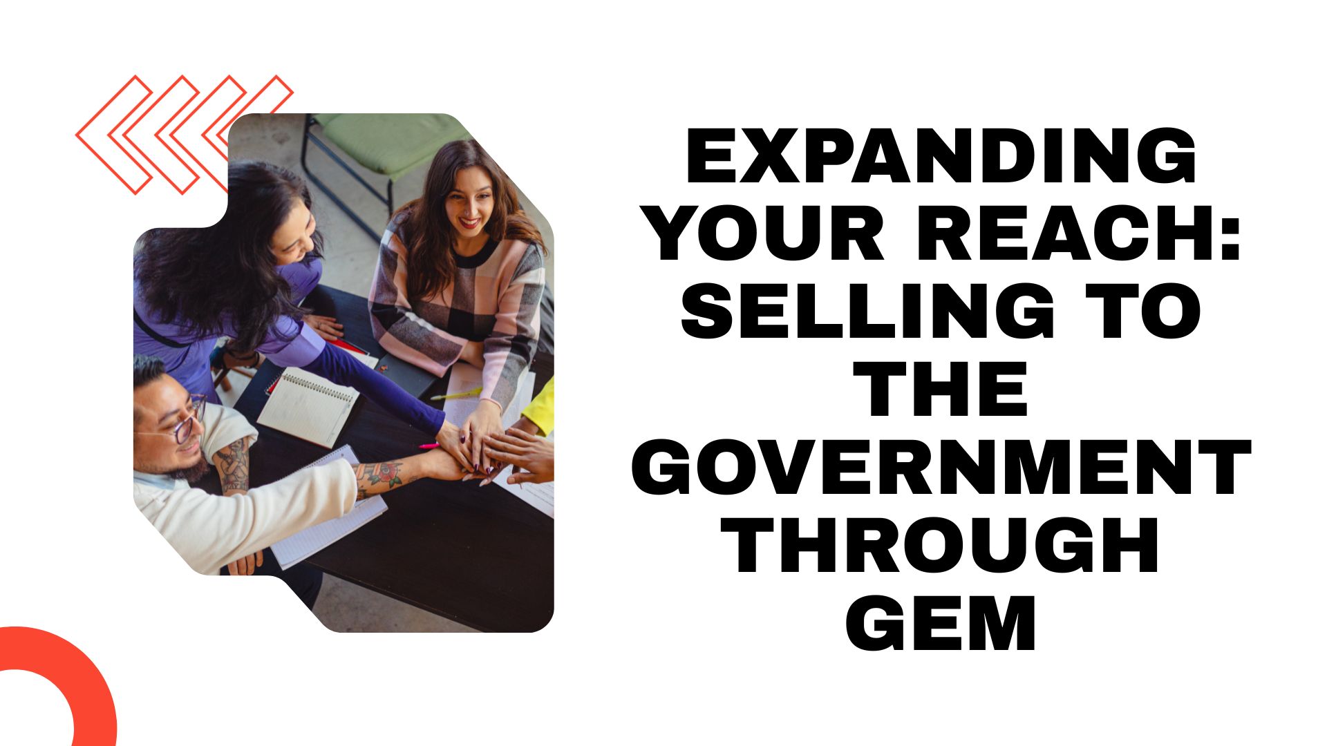 Expanding Your Reach Selling to the Government through GeM