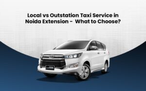 outstation taxi service in noida and noida extension