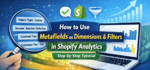 Metafields as Dimensions and Filters in Shopify Analytics