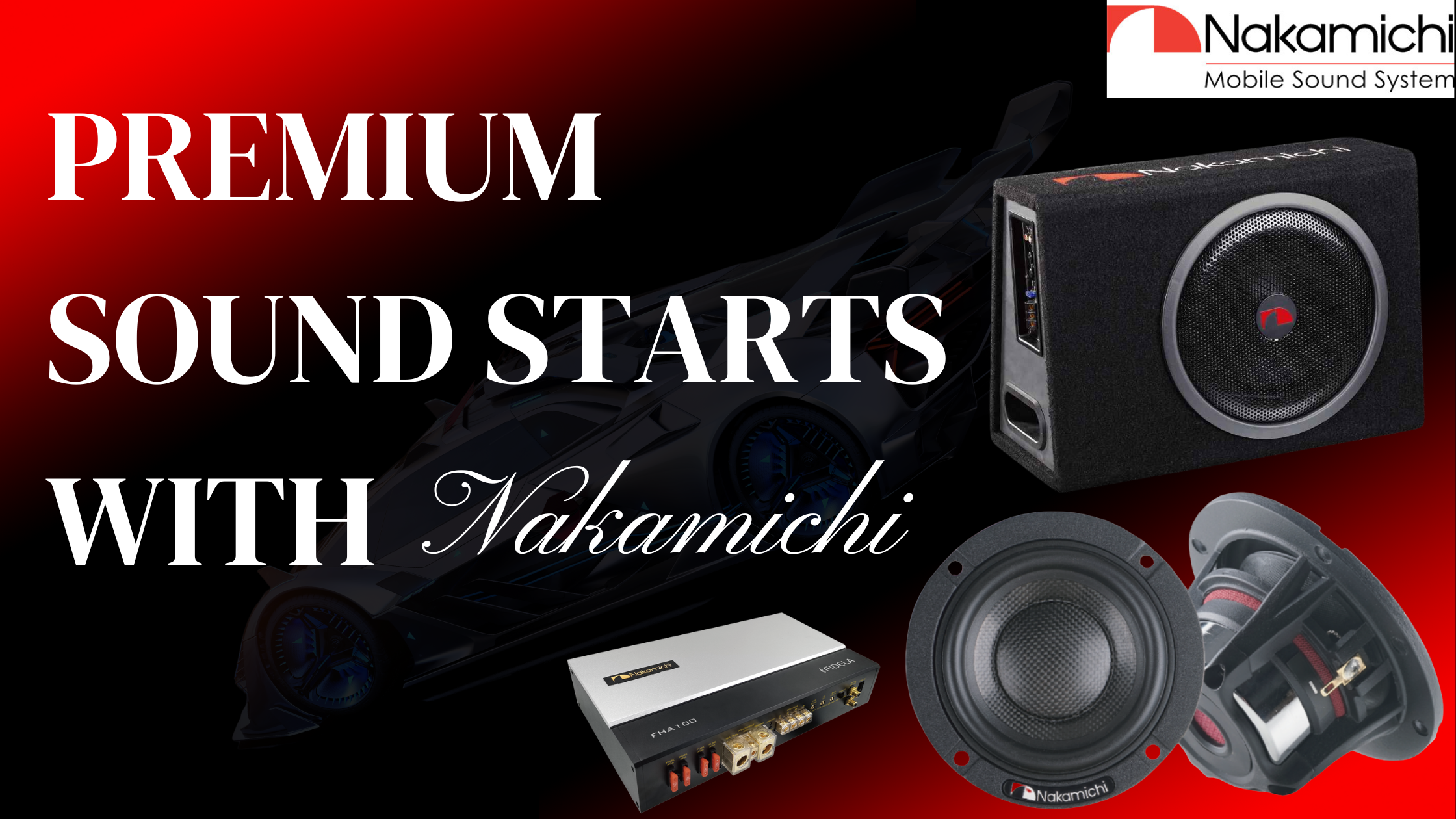Premium Sound Starts with Nakamichi