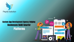 Custom Application Development Agency
