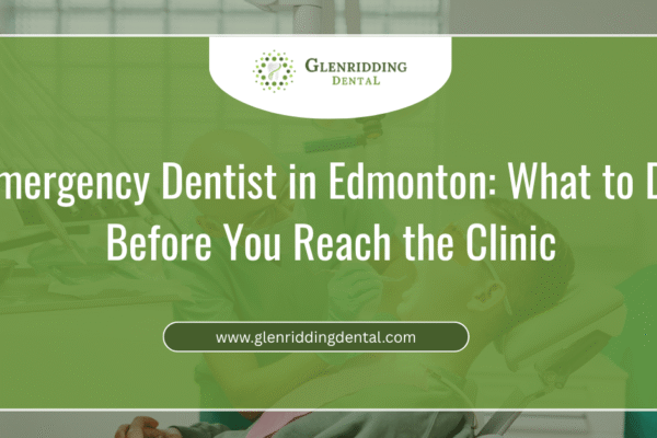 Emergency Dentist in Edmonton_ What to Do Before You Reach the Clinic